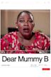 Dear Mummy B