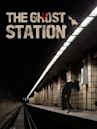 The Ghost Station