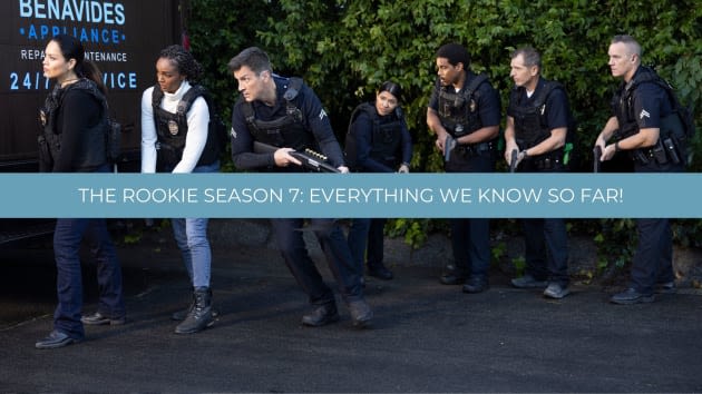 The Rookie Season 7: Everything We Know So Far