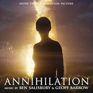 Annihilation [Original Motion Picture Soundtrack]