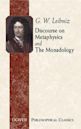 Discourse on Metaphysics/The Monadology (Philosophical Classics)