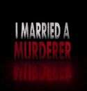 I Married a Murderer