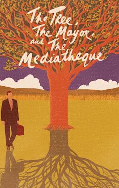 The Tree, the Mayor and the Mediatheque