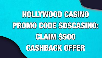 Hollywood Casino Promo Code SDSCASINO: Claim $500 Cashback Offer