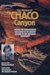 The Mystery of Chaco Canyon