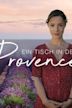 Ein Tisch in der Provence - Ärztin wider Willen