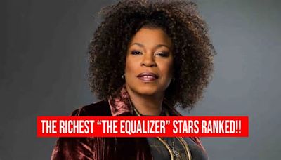 The Richest “The Equalizer” Stars Ranked From Lowest To Highest Net Worth!!!