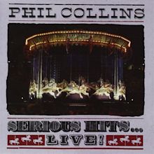 Phil Collins - Serious Hits... Live! (Album) (1 CD): Amazon.ca: Music