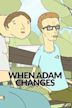 Adam change lentement