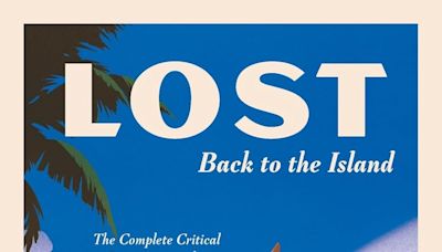 Book Excerpt: LOST: Back to the Island: The Complete Critical Companion to The Classic TV Series by Emily St. James...