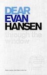 Dear Evan Hansen: Through the Window