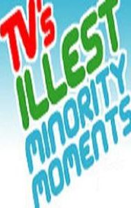 TV's Illest Minority Moments Presented by Ego Trip