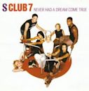 Never Had a Dream Come True (S Club 7 song)