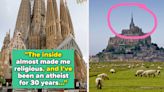 "Despite Being A Tourist Trap, It's The Most Beautiful Place I've Seen": Travelers Are Sharing Mega...