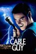 The Cable Guy