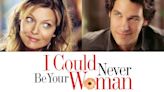 I Could Never Be Your Woman Streaming: Watch & Stream Online via Amazon Prime Video & Starz