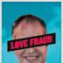 Love Fraud