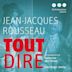 Jean-Jacques Rousseau: Nothing to Hide