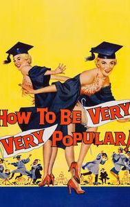 How to Be Very, Very Popular
