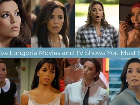 Essential Viewing: 11 Eva Longoria Movies and TV Shows You Must See