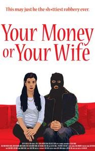 Your Money or Your Wife