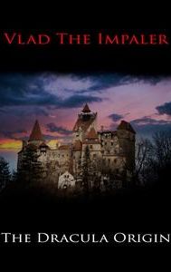 Vlad The Impaler: The Dracula Origin | Horror, Thriller