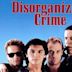 Disorganized Crime