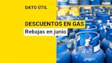 ¿Qué rebajas hay para comprar gas durante junio?