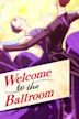 Welcome to the Ballroom