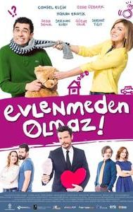 Evlenmeden Olmaz