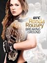 Ronda Rousey: Breaking Ground