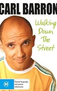 Carl Barron: Walking Down the Street