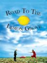 Road to the Lemon Grove