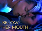 Below Her Mouth