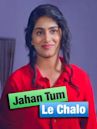 Jahan Tum Le Chalo