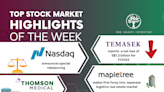 Top Stock Market Highlights of the Week: Temasek’s Latest Annual Return, NASDAQ Rejigging, Mapletree Investments and Thomson Medical Group