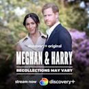 Meghan & Harry: Recollections May Vary