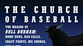 'The Church of Baseball': New 'Bull Durham' book gives inside story on making of unlikely classic