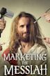 Marketing the Messiah