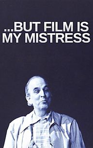 ...But Film Is My Mistress