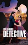 The Dancing Detective: A Deadly Tango