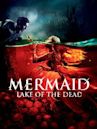 The Mermaid - Lake of the Dead