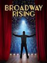 Broadway Rising