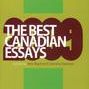 The Best Canadian Essays 2009