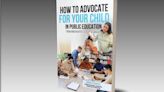 Empowering Parents: New Book by Education Consultant Monika Ferenczy Teaches Essential Advocacy Skills for Public Education