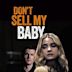 Don't Sell My Baby