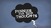 Pennies for Your Thoughts