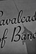 Cavalcade of Bands