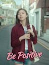 Be Positive