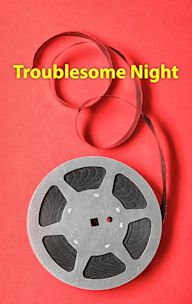 Troublesome Night